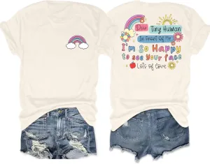 Teacher Shirt Woman Happy to See Your Face Shirts Dear Tiny Humans in Front of Me Tshirt Teacher Appreciation Gifts Tee